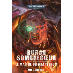 HURON SOMBRECOEUR : LE MAITRE DU MAELSTROM WARHAMMER 40.000