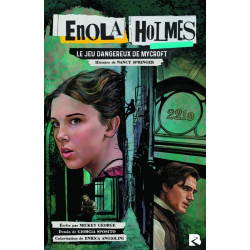 ENOLA HOLMES LE JEU DANGEREUX DE MYCROFT