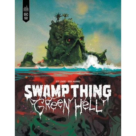SWAMP THING GREEN HELL DC BLACK LABEL