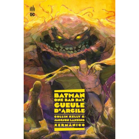 BATMAN ONE BAD DAY: GUEULE D'ARGILE