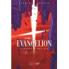 LA SAGA EVANGELION. L'OEUVRE D'UNE VIE
