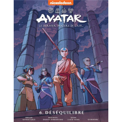 AVATAR : LE DERNIER MAITRE DE L'AIR TOME 6 LE DESEQUILIBRE