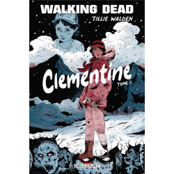 WALKING DEAD CLEMENTINE T01