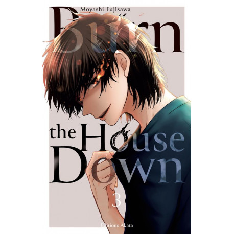 BURN THE HOUSE DOWN TOME 3