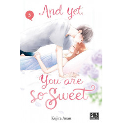 AND YET YOU ARE SO SWEET T05