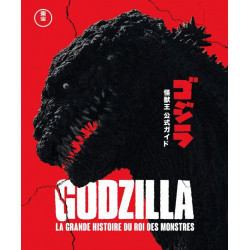 GODZILLA, LA GRANDE HISTOIRE DU ROI DES MONSTRES