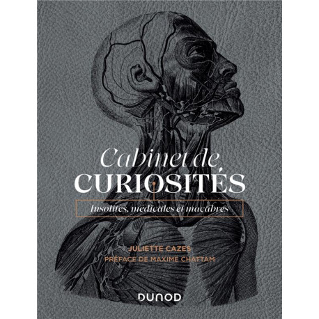 CABINET DE CURIOSITES - INSOLITES, MEDICALES ET MACABRES