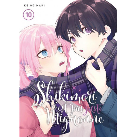 SHIKIMORI N EST PAS JUSTE MIGNONNE TOME 10