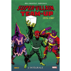 SUPER-VILLAINS TEAM-UP : L'INTEGRALE 1976-1987 T02