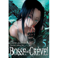 SEINEN - BOSSE OU CREVE ! T05