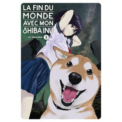 LA FIN DU MONDE AVEC MON SHIBA INU - TOME 3