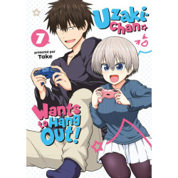 UZAKI-CHAN WANTS TO HANG OUT! - TOME 07