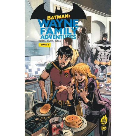 BATMAN : WAYNE FAMILY ADVENTURES TOME 1