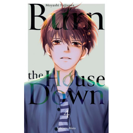 BURN THE HOUSE DOWN - TOME 4 (VF)