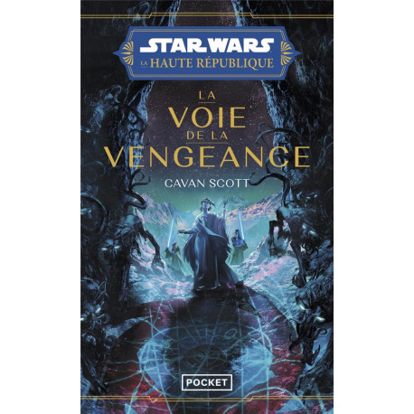 STAR WARS LA HAUTE REPUBLIQUE YA T05 PATH OF VENGEANCE