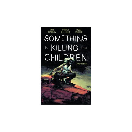 SOMETHING IS KILLING THE CHILDREN TP VOL 07