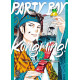 PARTY BOY KONGMING! T02