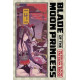 BLADE OF THE MOON PRINCESS GN VOL 04 VOL 4