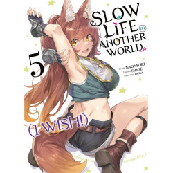 SLOW LIFE IN ANOTHER WORLD (I WISH!) - TOME 5