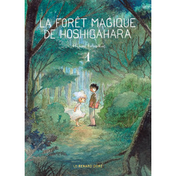 LA FORET MAGIQUE DE HOSHIGAHARA T1