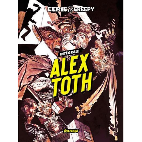 EERIE ET CREEPY PRESENTENT ALEX TOTH