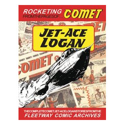 COMPLETE COMET JET ACE LOGAN STORIES 