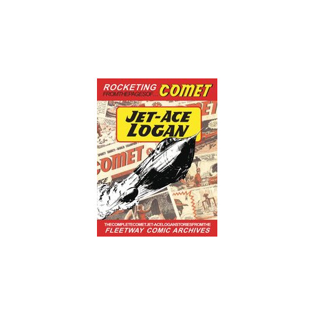 COMPLETE COMET JET ACE LOGAN STORIES 