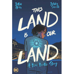 THIS LAND IS OUR LAND A BLUE BEETLE STORY TP
