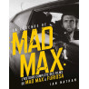 LA LEGENDE DE MAD MAX, L'HISTOIRE COMPLETE DES FILMS DE MAD MAX A FURIOSA