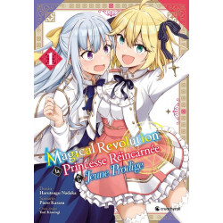 MAGICAL REVOLUTION T1 - LA PRINCESSE REINCARNEE ET LA JEUNE PRODIGE