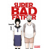 SUPER BAD FATHER TOME 1
