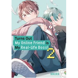 TURNS OUT MY ONLINE FRIEND IS MY REAL LIFE BOSS GN VOL 2