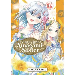 TYING KNOT WITH AN AMAGAMI SISTER GN VOL 6