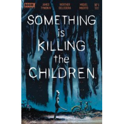 SOMETHING IS KILLING THE CHILDREN ARCHIVE EDITION 1