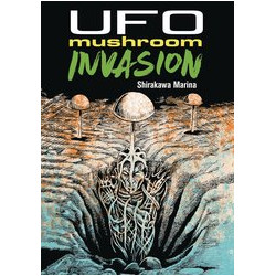 UFO MUSHROOM INVASION