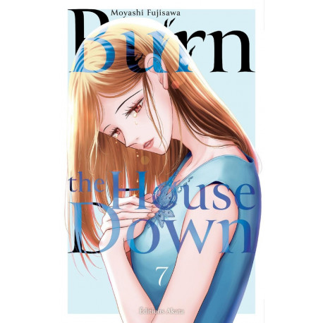 BURN THE HOUSE DOWN TOME 7