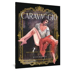 CARAVAGGIO THE PALLETTE AND THE SWORD TP VOL 1