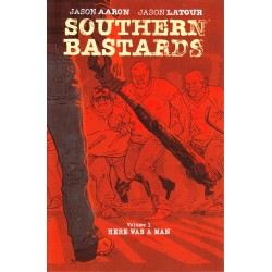 SOUTHERN BASTARDS VOL.1 HERE WAS A MAN