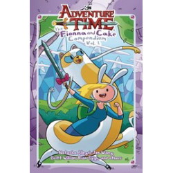 ADVENTURE TIME THE FIONNA AND CAKE COMP TP VOL 01