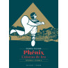 PHENIX L OISEAU DE FEU EDITION PRESTIGE T06