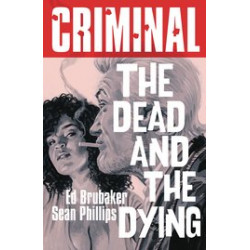 CRIMINAL TP VOL 3 DEAD THE DYING NEW EDITION 