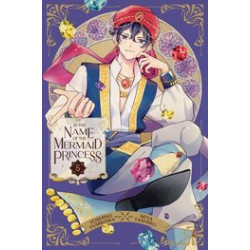 IN THE NAME OF MERMAID PRINCESS GN VOL 5