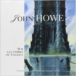 JOHN HOWE SUR LES TERRES DE TOLKIEN