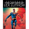 SUPERMAN THE LAST DAYS OF LEX LUTHOR HC