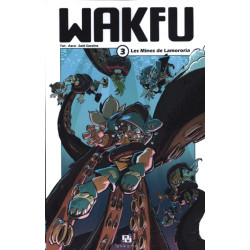WAKFU MANGA T03 LES MINES DE LAMORORIA