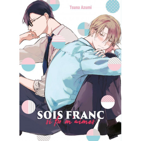SOIS FRANC SI TU M'AIMES