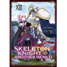 SKELETON KNIGHT IN ANOTHER WORLD - T13 - SKELETON KNIGHT IN ANOTHER WORLD