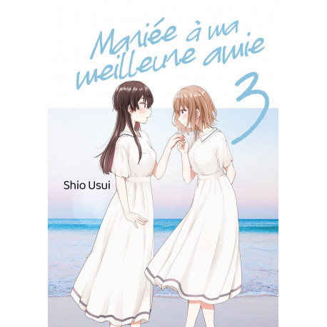 MARIEE A MA MEILLEURE AMIE TOME 03