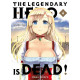 THE LEGENDARY HERO IS DEAD T06