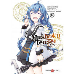 MUSHOKU TENSEI - LES AVENTURES DE ROXY - T12 - MUSHOKU TENSEI - LES AVENTURES DE ROXY - VOL. 12